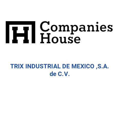 Trix Mexican TRIX INDUSTRIAL DE MEXICO, S.A. de C.V.